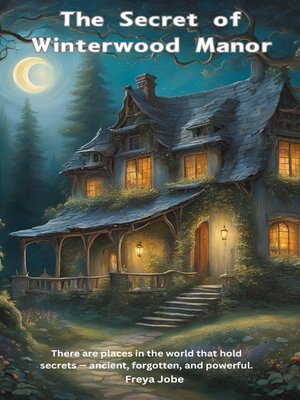 cover image of The Secret of Winterwood Manor